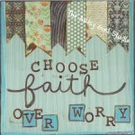 Choose faith over worry